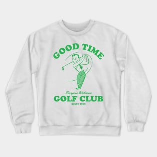 Good Time Golf Club Crewneck Sweatshirt